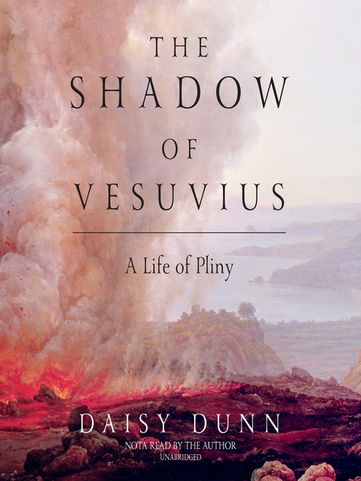 Title details for The Shadow of Vesuvius by Daisy Dunn - Available